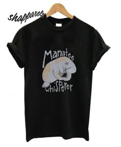 Manatee Whisperer T Shirt