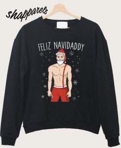 Feliz Navidaddy Christmas Sweatshirt