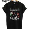 Ya Done Messed Up A-A-Ron Ugly Christmas T shirt