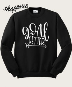 Goal Getter Sweatshirt