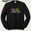 Living My Best Life Sweatshirt