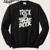 Trick Or Treat Sweatshirt