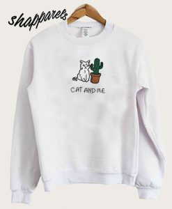 Cat and me cactus Sweatshirt