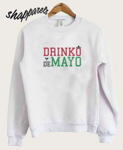 Drinko de Mayo Sweatshirt