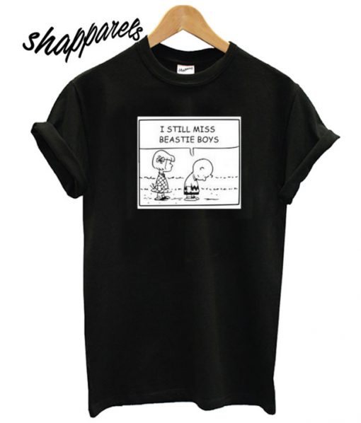 I Still Miss Beastie Boys T shirt