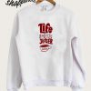 Life Begins After Coffee Sweatshirt