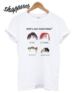 What’s Your Mood Today T shirt