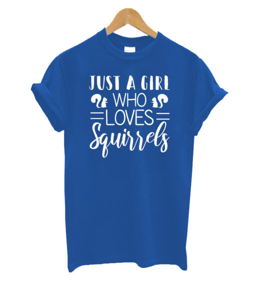 Just A Girl T-shirt