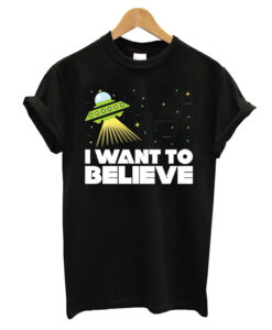 I Want To Believe T-shirt